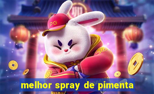 melhor spray de pimenta